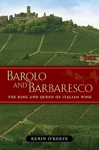 Barolo and Barbaresco: The King Queen of Italian Wine