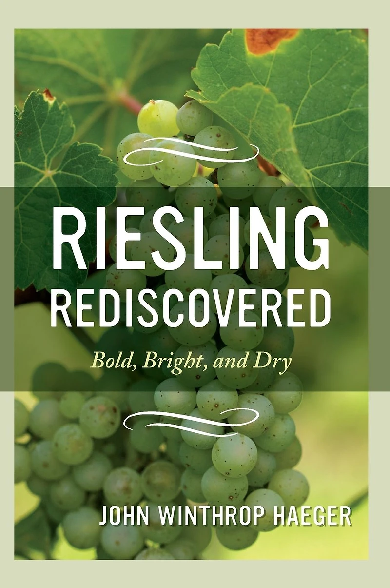 Riesling Rediscovered: Bold, Bright, and Dry