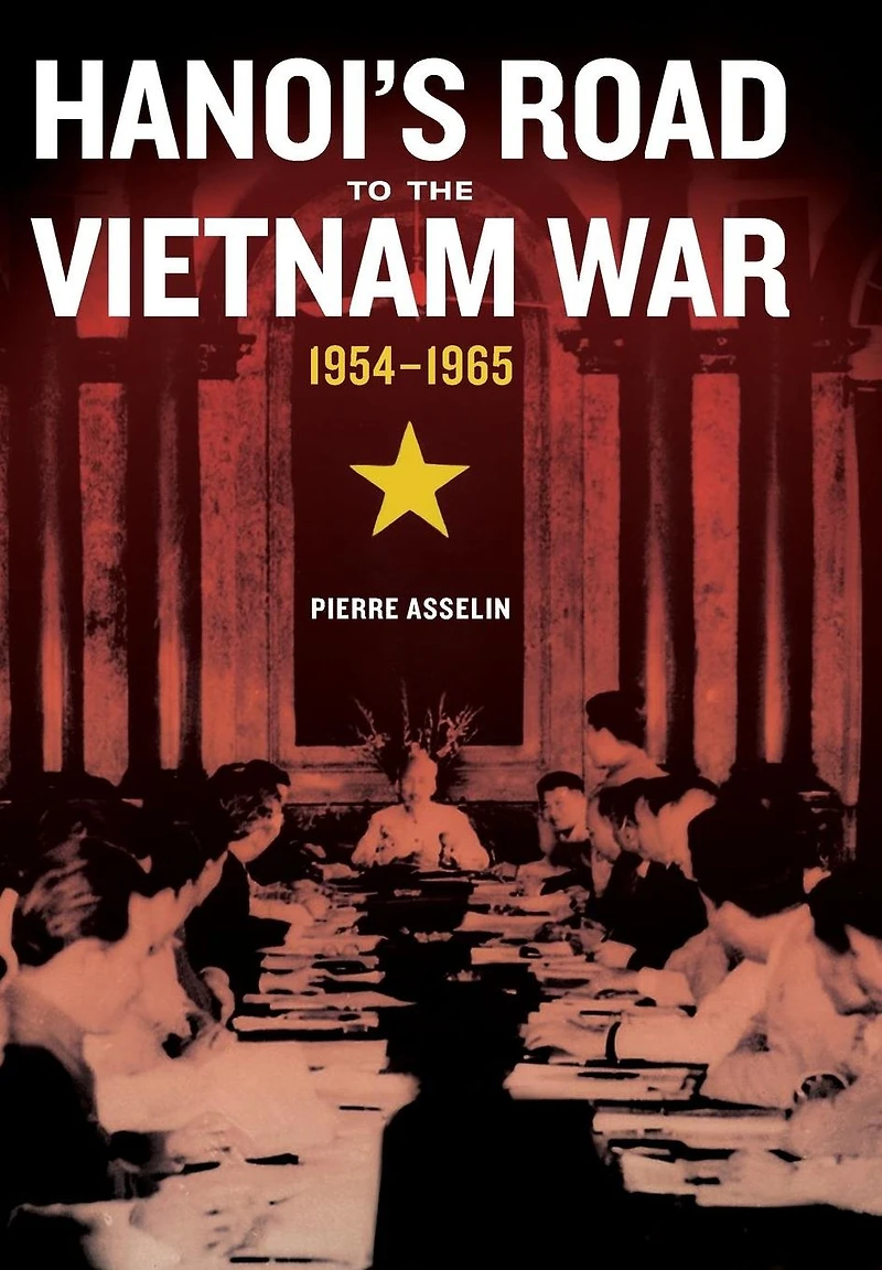 Hanoi's Road to the Vietnam War