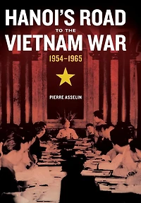 Hanoi's Road to the Vietnam War