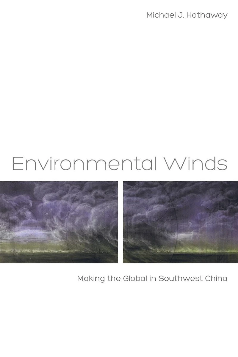 Environmental Winds: Making the Global Southwest China