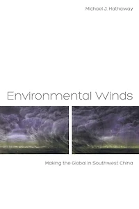 Environmental Winds: Making the Global Southwest China