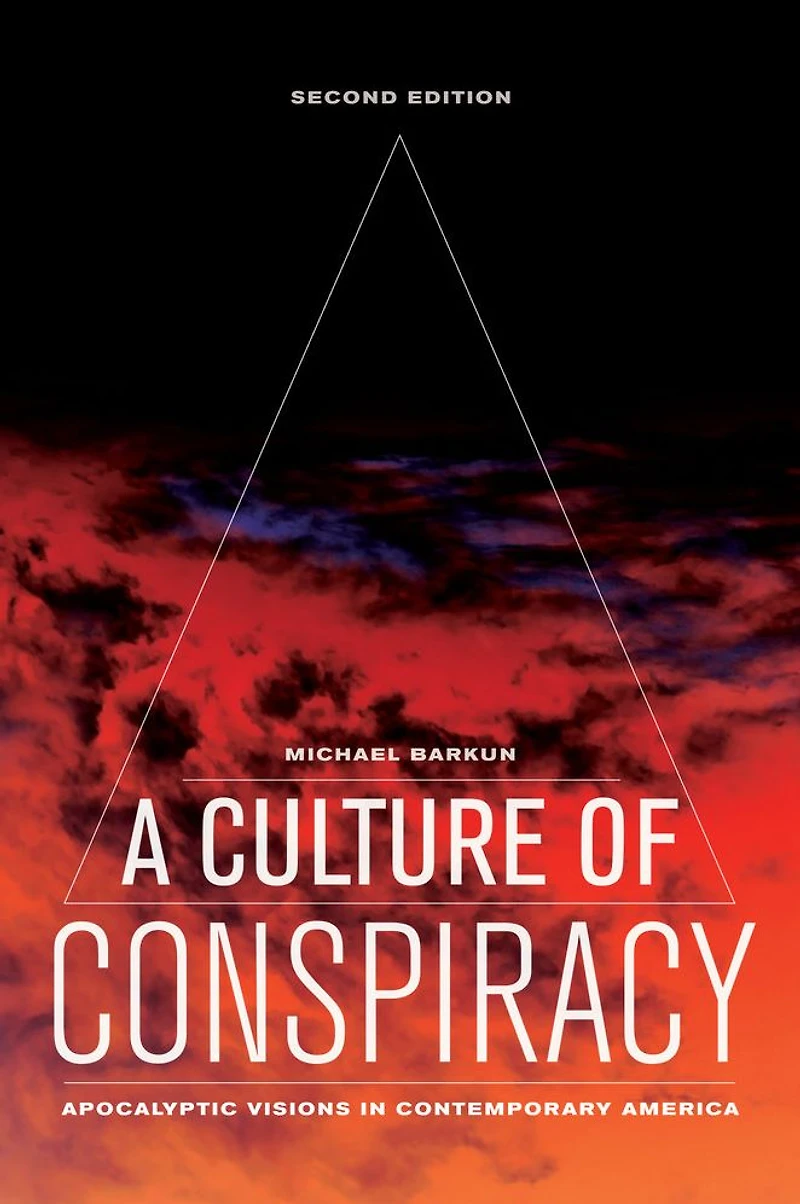 A Culture of Conspiracy: Apocalyptic Visions Contemporary America