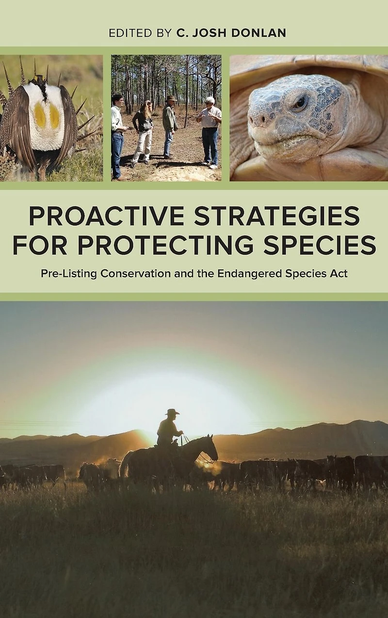Proactive Strategies for Protecting Species: Pre-Listing Conservation and the Endangered Species Act