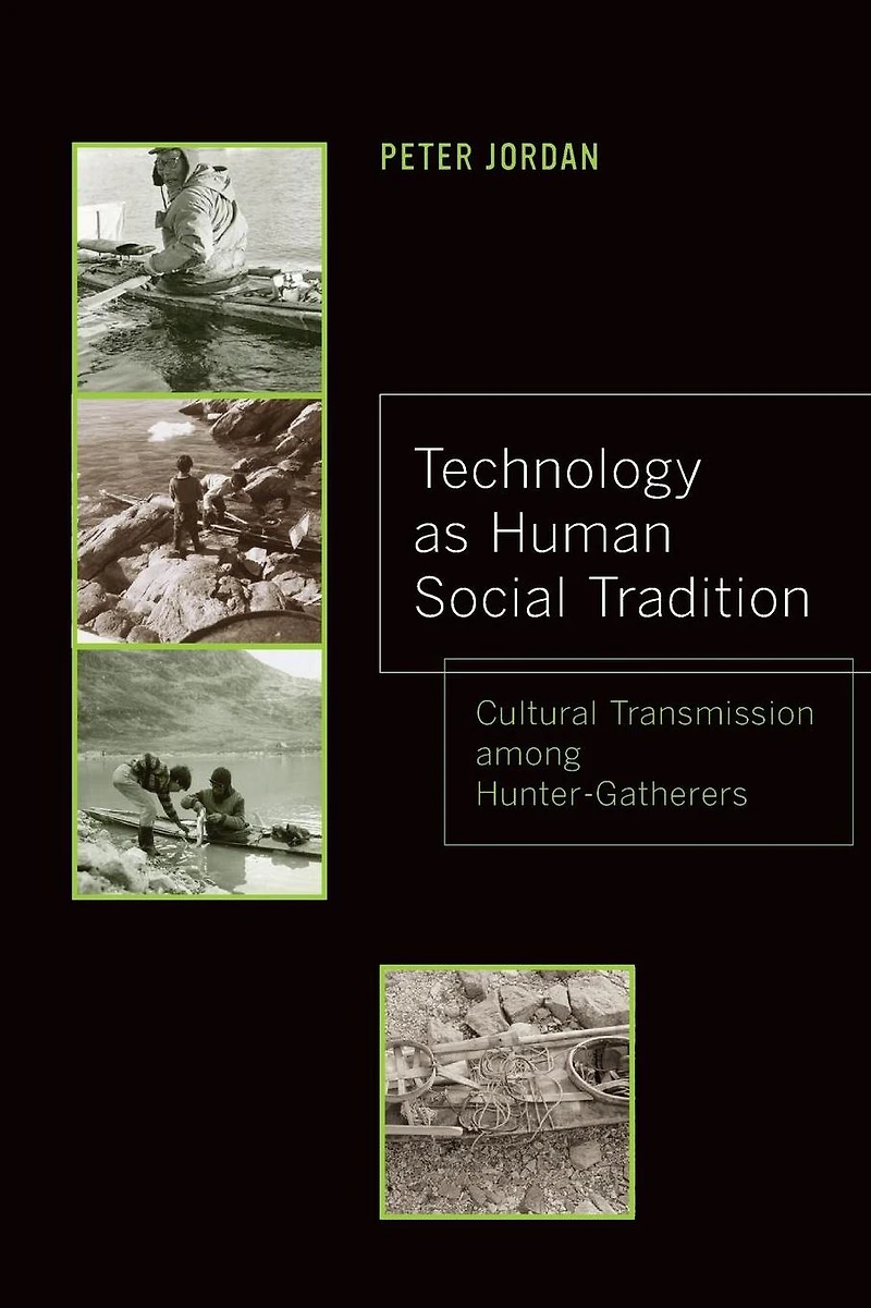 Technology as Human Social Tradition: Cultural Transmission among Hunter-Gatherers