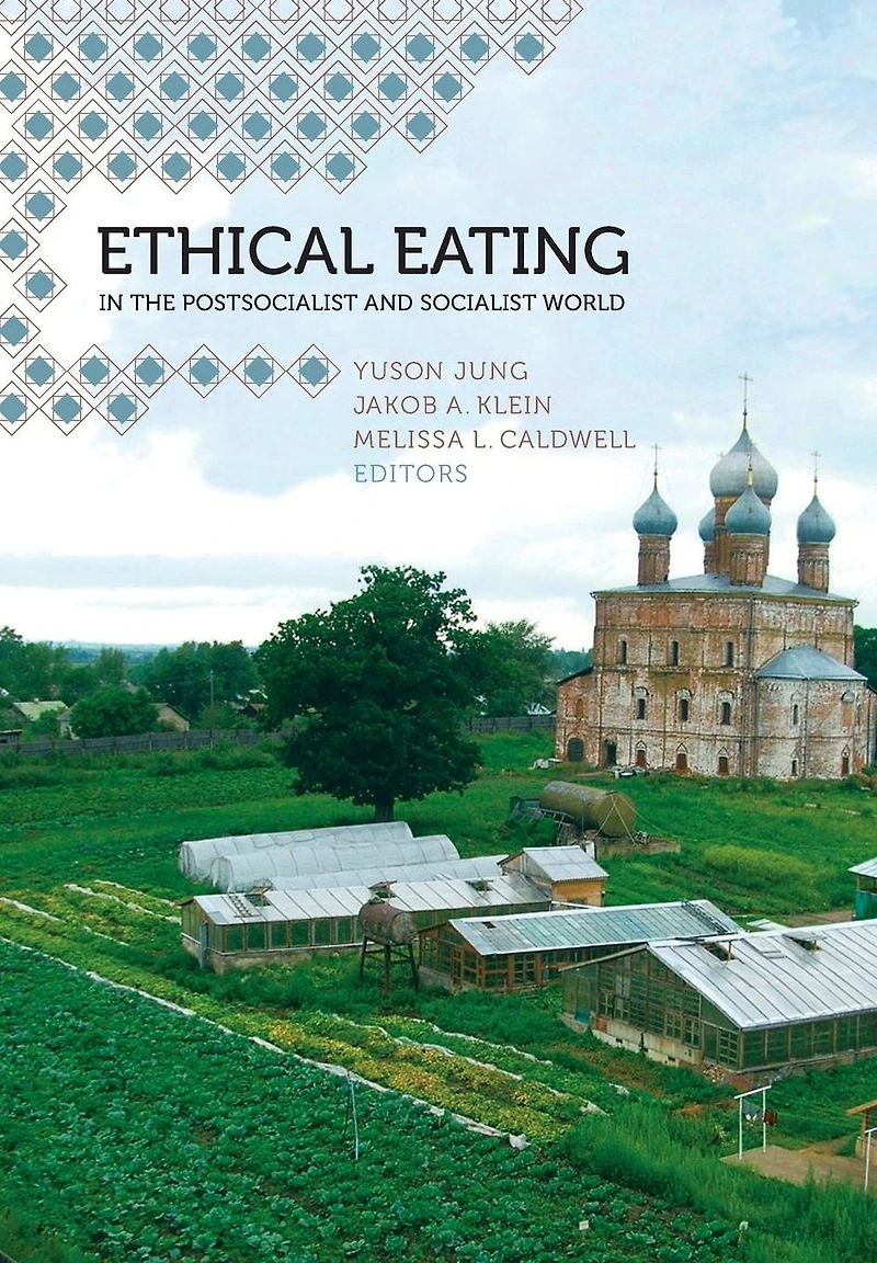 Ethical Eating the Postsocialist and Socialist World