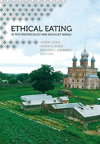 Ethical Eating the Postsocialist and Socialist World