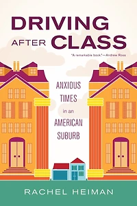 Driving after Class: Anxious Times an American Suburb