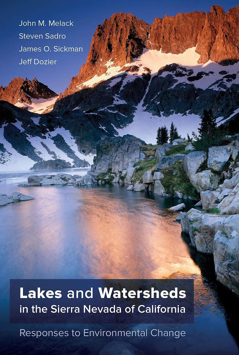 Lakes and Watersheds the Sierra Nevada of California: Responses to Environmental Change