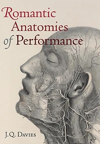 Romantic Anatomies of Performance