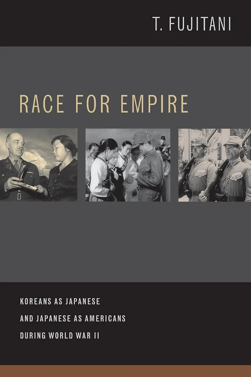 Race for Empire: Koreans as Japanese and Americans during World War II