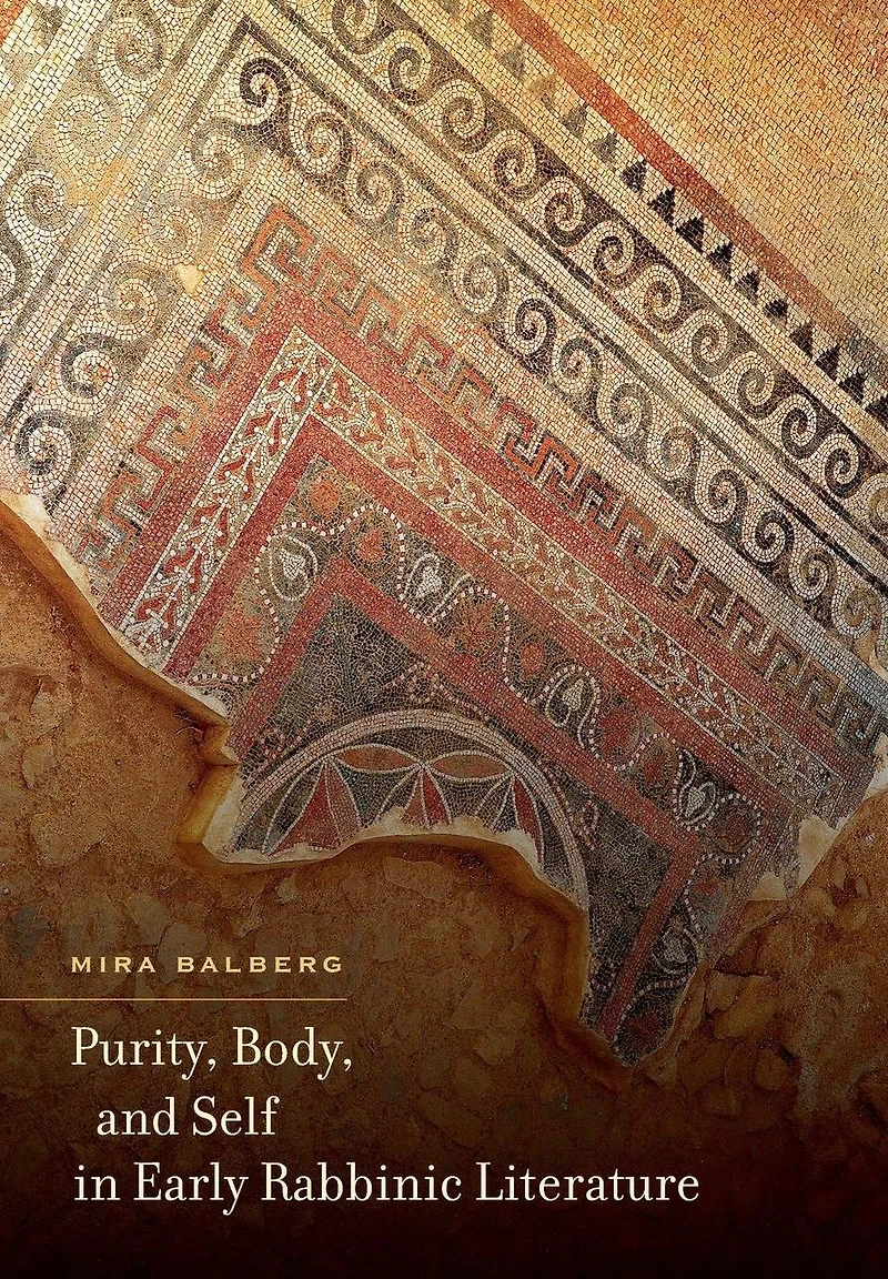 Purity, Body, and Self Early Rabbinic Literature