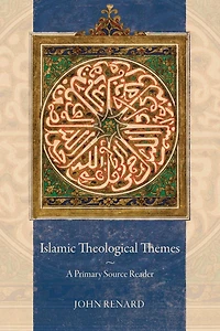 Islamic Theological Themes: A Primary Source Reader