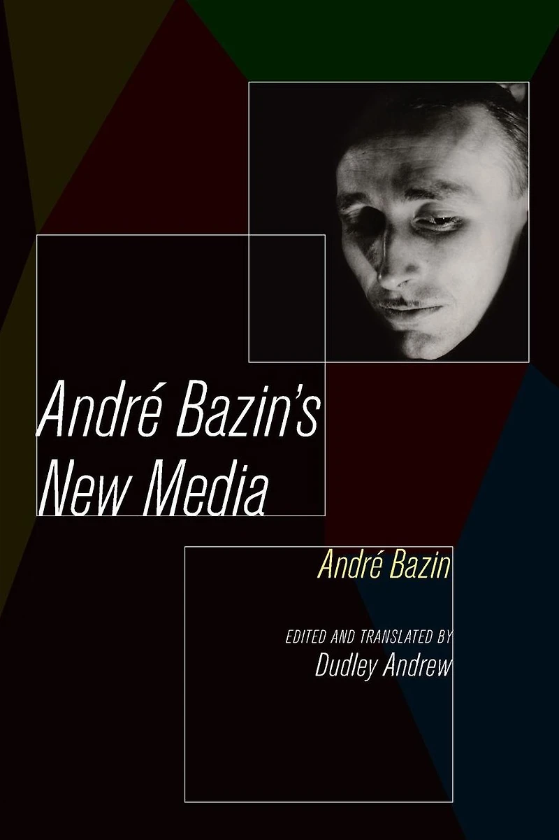Andre Bazin's New Media