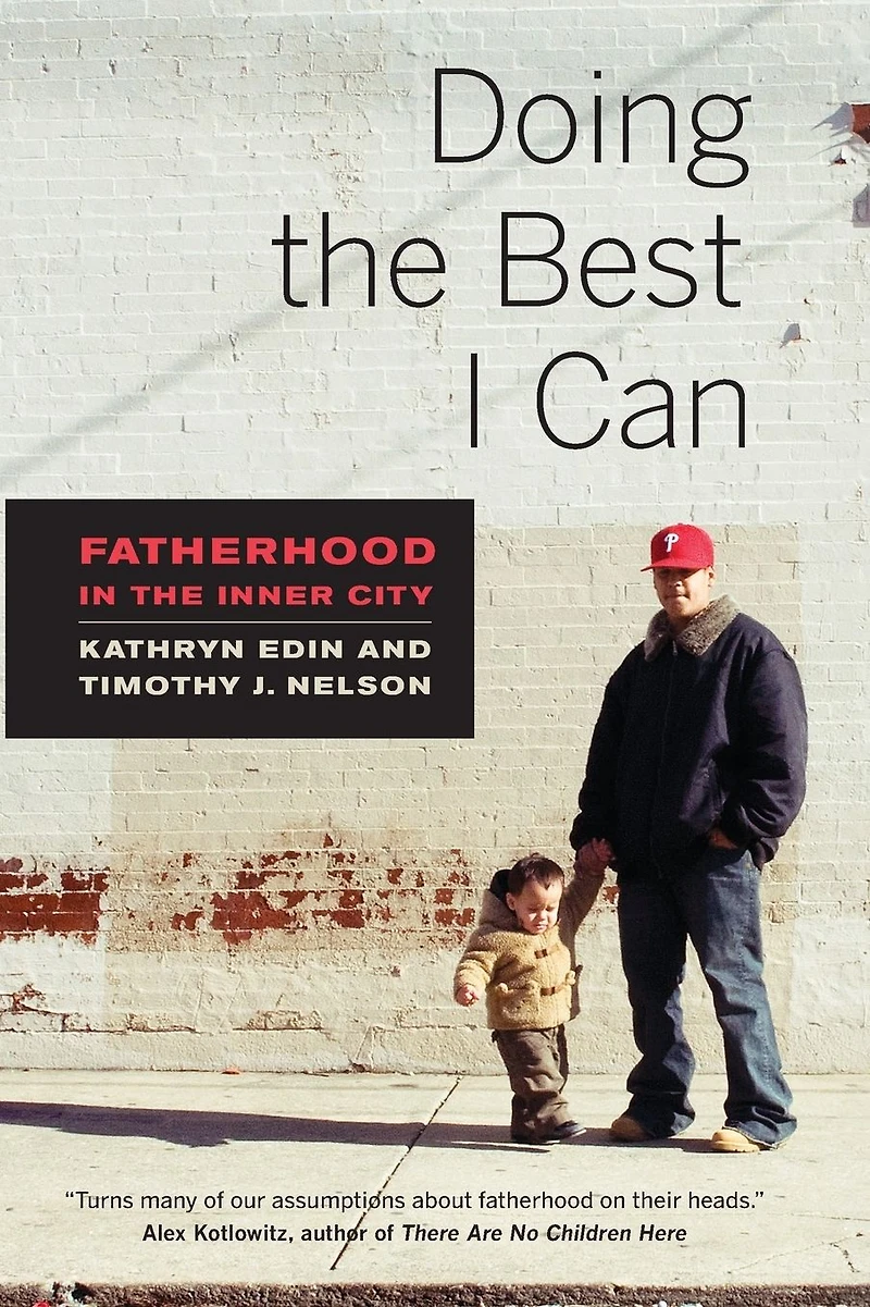 Doing the Best I Can: Fatherhood Inner City