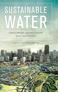 Sustainable Water: Challenges and Solutions from California