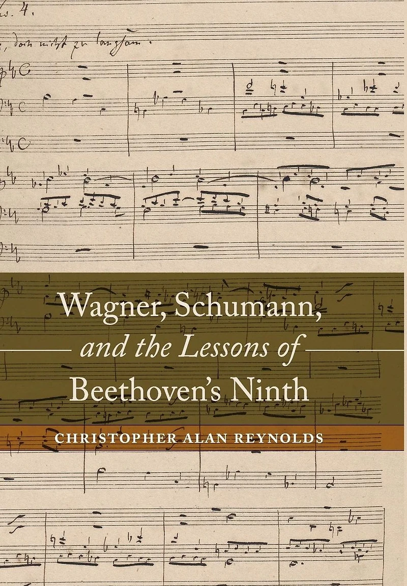 Wagner, Schumann, and the Lessons of Beethoven's Ninth