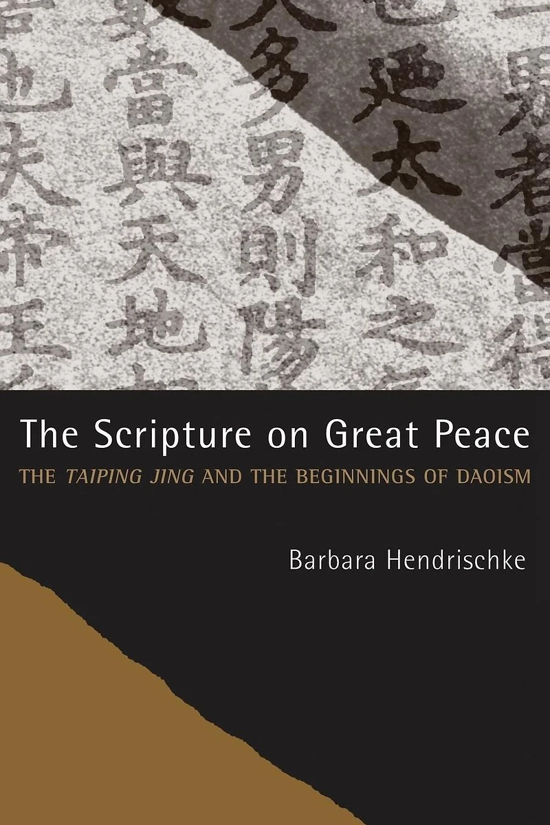 the Scripture on Great Peace: Taiping jing and Beginnings of Daoism