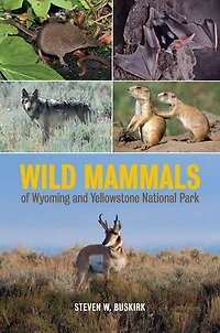Wild Mammals of Wyoming and Yellowstone National Park