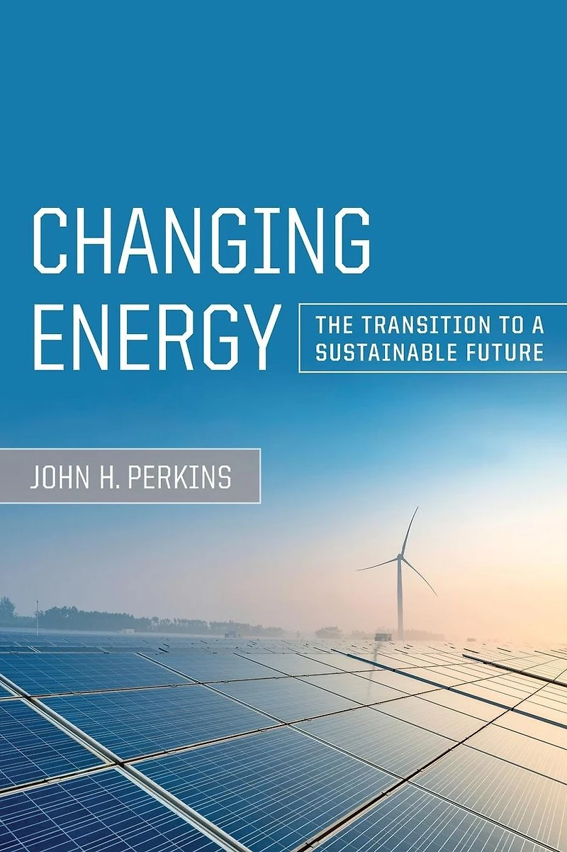 Changing Energy: The Transition to a Sustainable Future