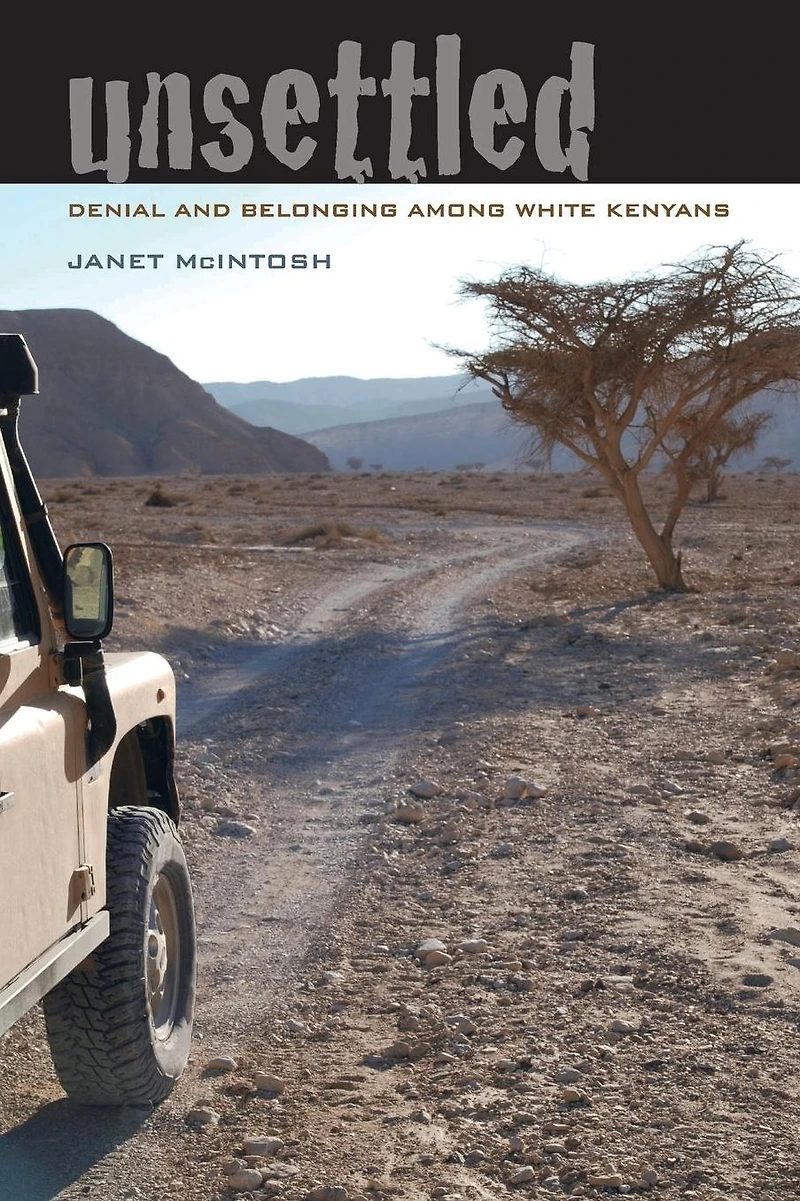 Unsettled: Denial and Belonging Among White Kenyans