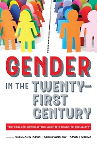 Gender the Twenty-First Century: Stalled Revolution and Road to Equality