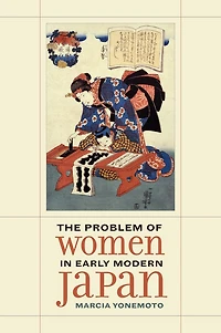 The Problem of Women Early Modern Japan