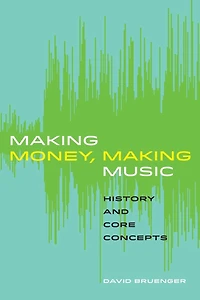 Making Money, Music: History and Core Concepts