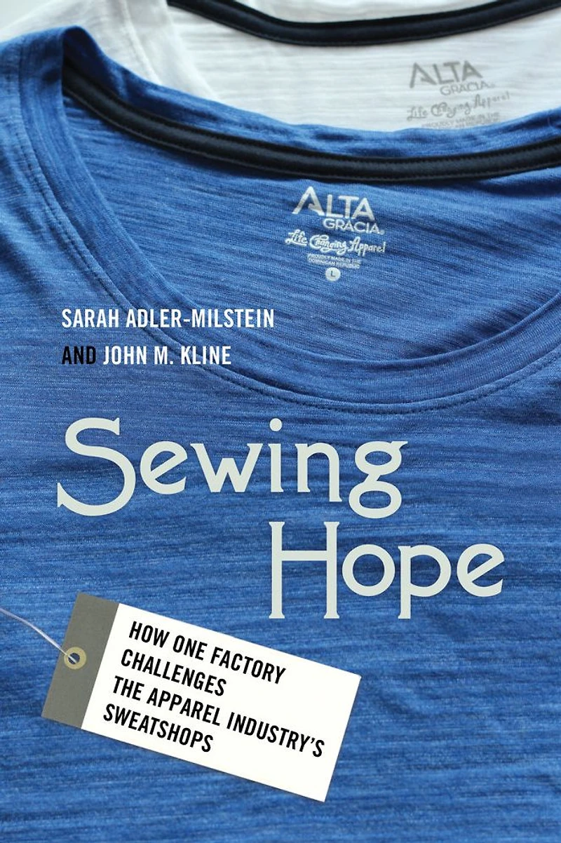 Sewing Hope: How One Factory Challenges the Apparel Industry's Sweatshops
