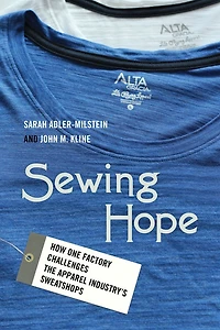 Sewing Hope: How One Factory Challenges the Apparel Industry's Sweatshops