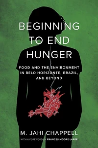 Beginning to End Hunger: Food and the Environment Belo Horizonte, Brazil, Beyond