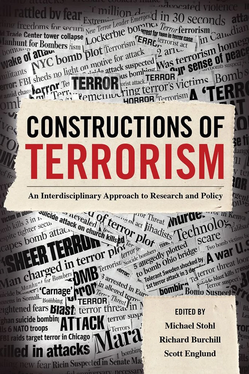 Constructions of Terrorism: An Interdisciplinary Approach to Research and Policy