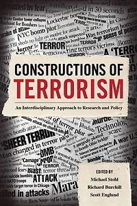 Constructions of Terrorism: An Interdisciplinary Approach to Research and Policy