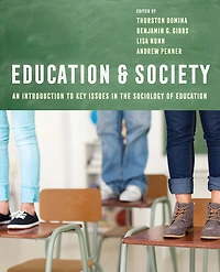 Education and Society: An Introduction to Key Issues the Sociology of