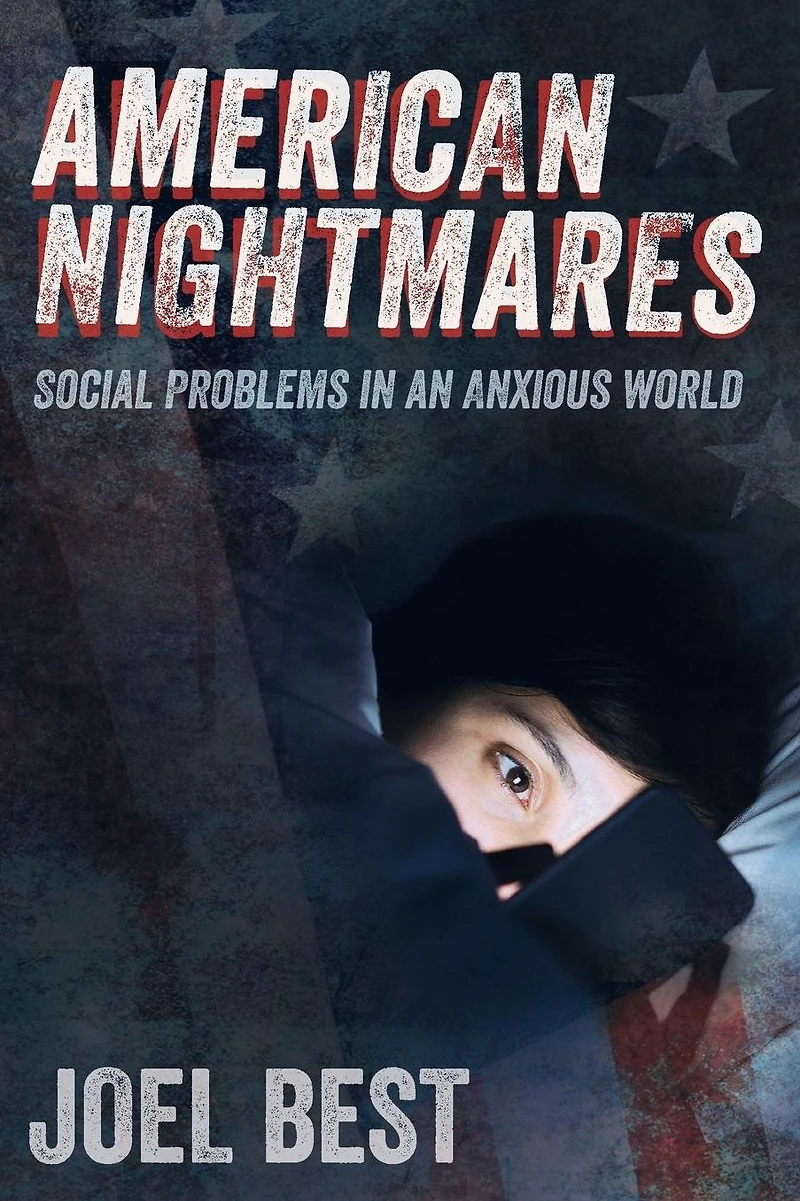 American Nightmares: Social Problems an Anxious World