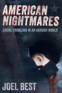 American Nightmares: Social Problems an Anxious World