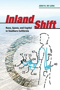 Inland Shift: Race, Space, and Capital Southern California