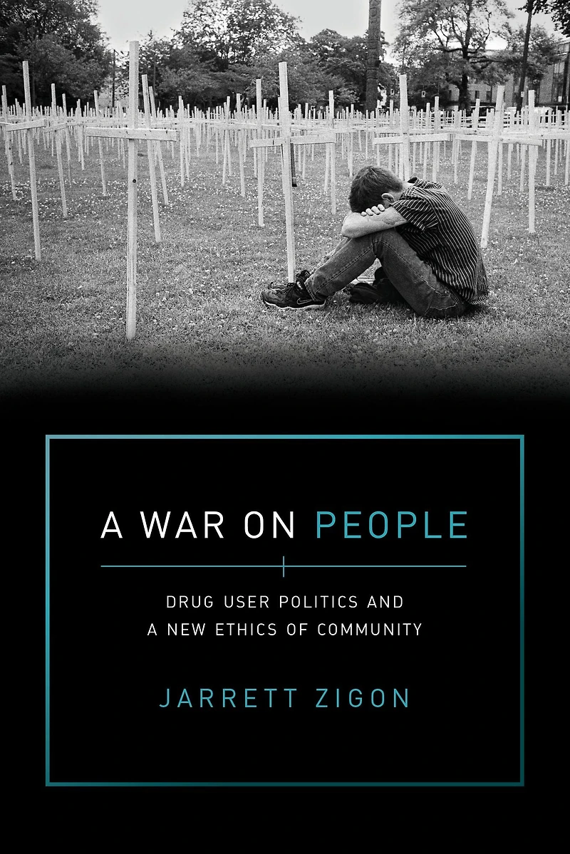 a War on People: Drug User Politics and New Ethics of Community