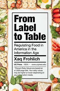 From Label to Table: Regulating Food America the Information Age