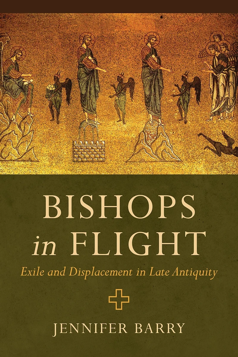 Bishops Flight: Exile and Displacement Late Antiquity