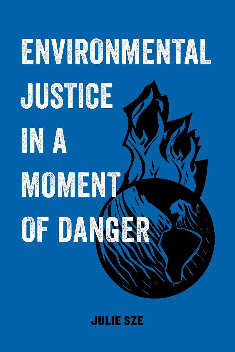 Environmental Justice a Moment of Danger