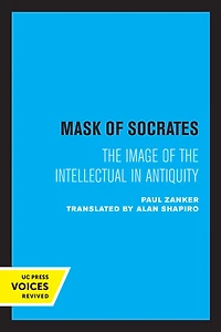 the Mask of Socrates: Image Intellectual Antiquity