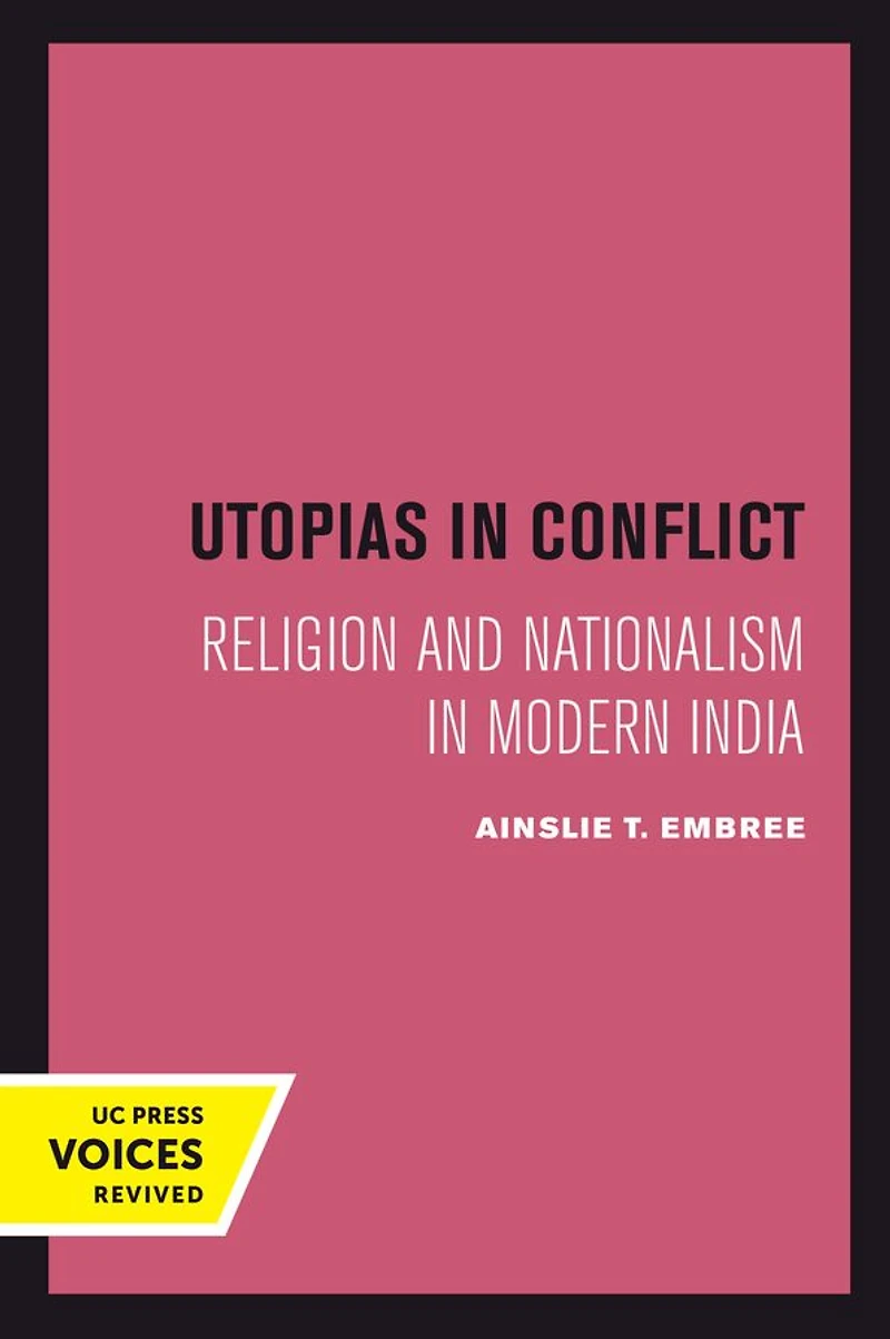 Utopias Conflict: Religion and Nationalism Modern India