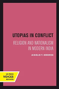 Utopias Conflict: Religion and Nationalism Modern India