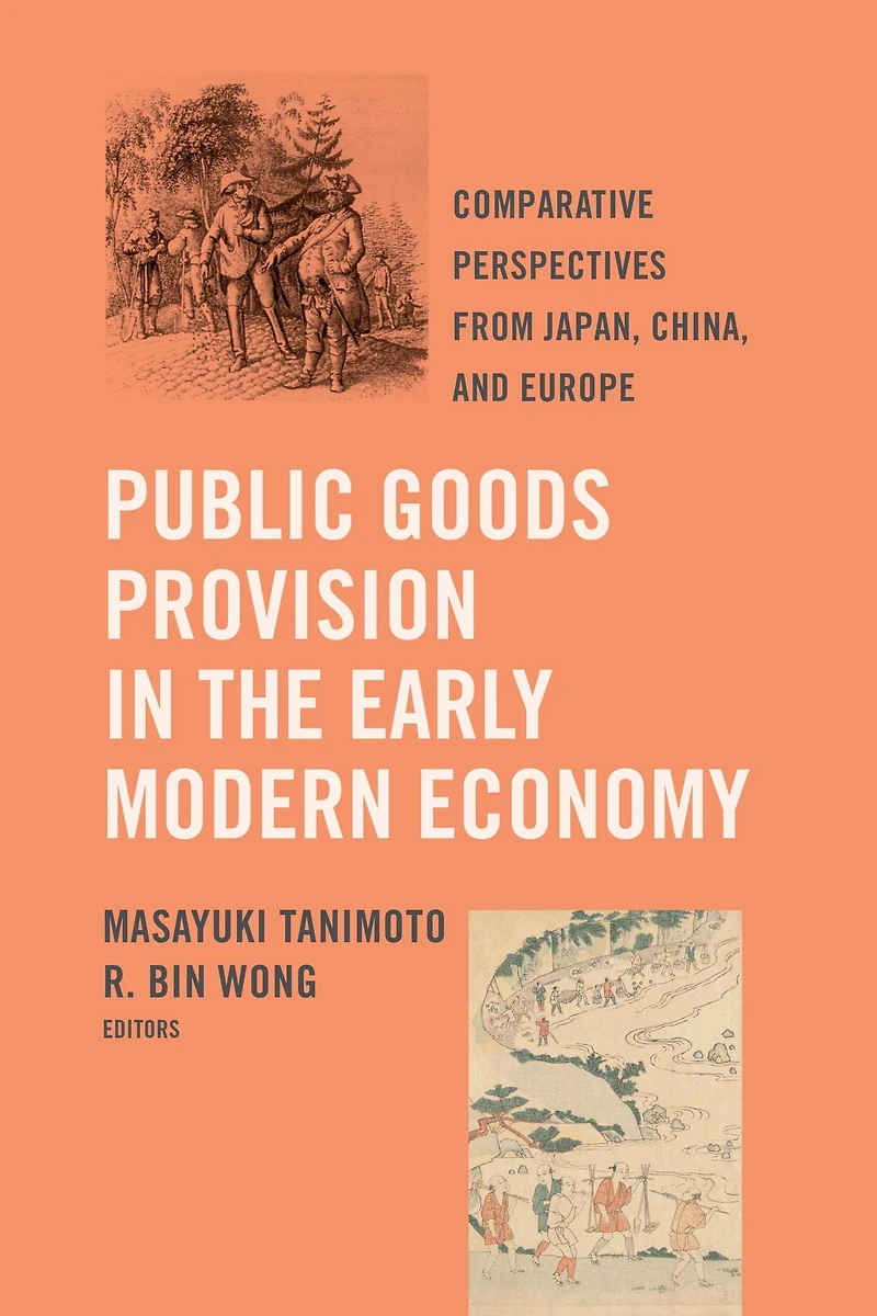 Public Goods Provision the Early Modern Economy: Comparative Perspectives from Japan, China, and Europe