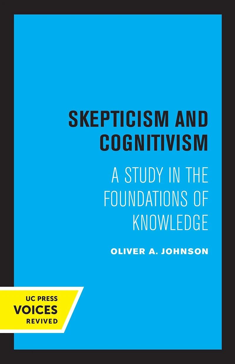 Skepticism and Cognitivism: A Study the Foundations of Knowledge