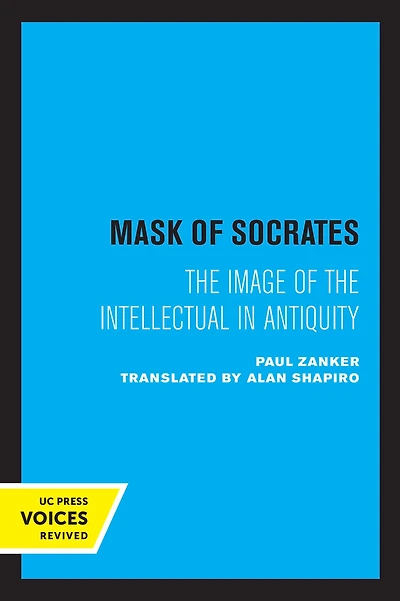 the Mask of Socrates: Image Intellectual Antiquity