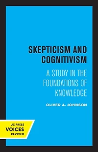 Skepticism and Cognitivism: A Study the Foundations of Knowledge