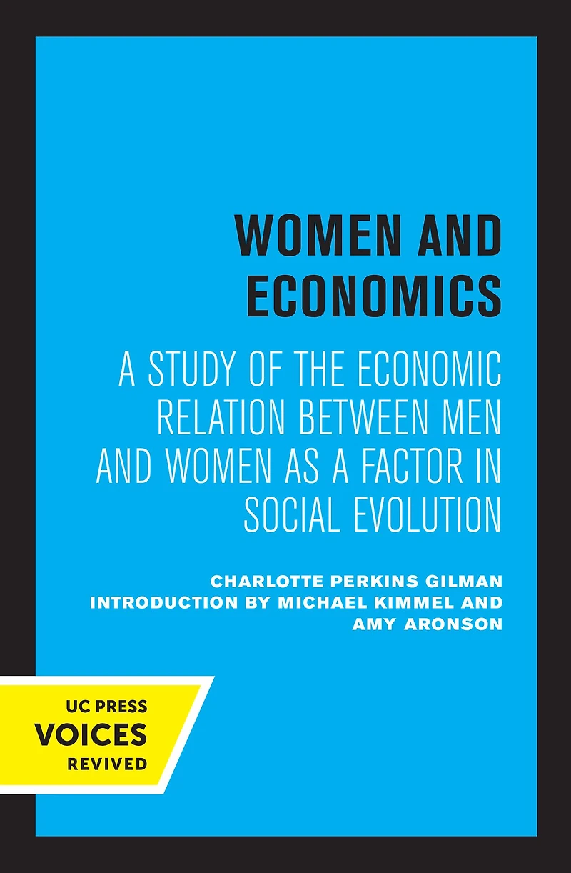 Women and Economics: a Study of the Economic Relation Between Men as Factor Social Evolution