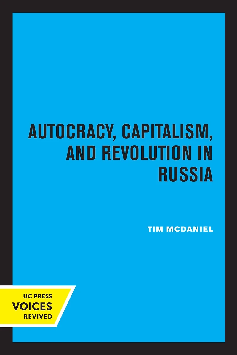 Autocracy, Capitalism and Revolution Russia